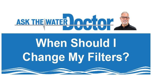When Should I Change My Filters? - US Water Systems