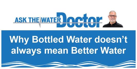 Why Bottled Water doesn't always mean Better Water