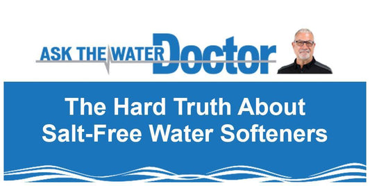 The Hard Truth About Salt-Free Water Softeners