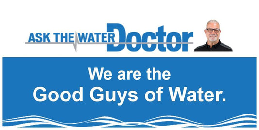 We are the Good Guys of Water.
